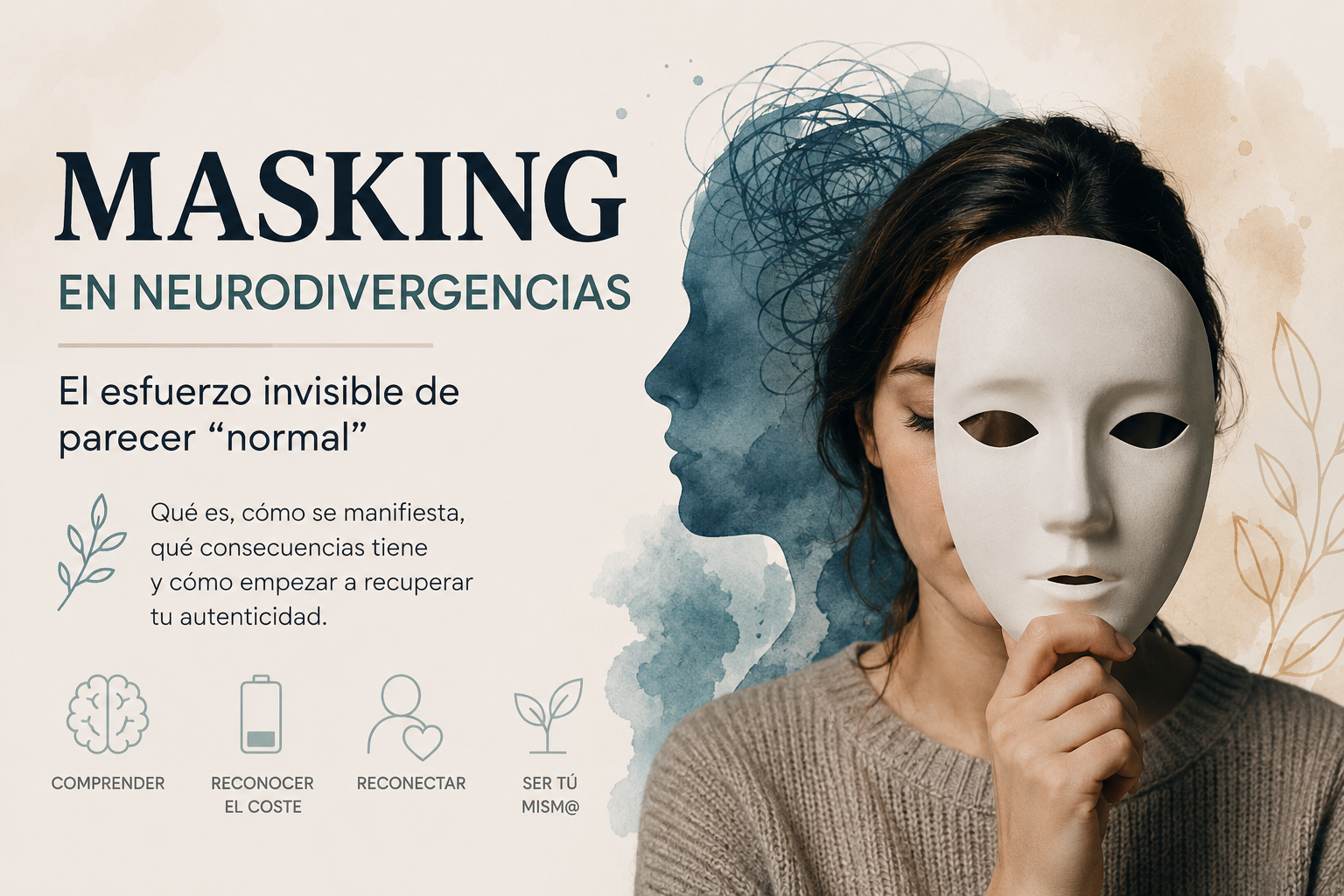 Masking en las neurodivergencias: el coste invisible de parecer “normal”